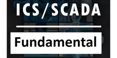 ICS and SCADA fundamentals 